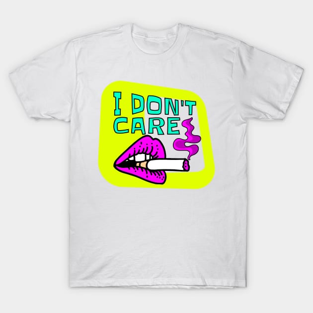 I don't care T-Shirt by benjaminhbailey